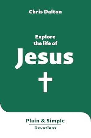 Explore the Life of Jesus
