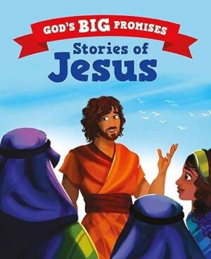 God's BIG Promises: Stories of Jesus