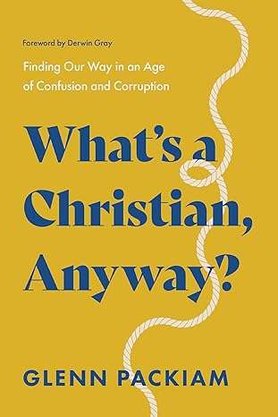 What's a Christian, Anyway?