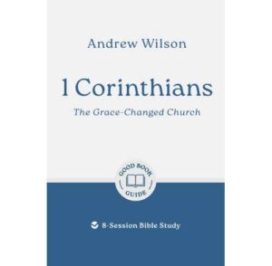 1 Corinthians: Good Book Bible Study