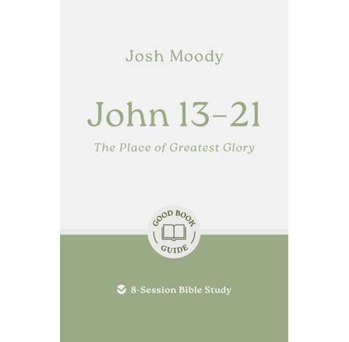 John 13-21: Good Book Bible Study