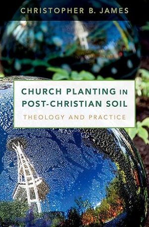 Church Planting in Post-Christian Soil