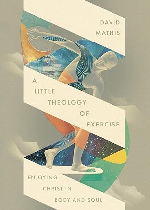 A Little Theology of Exercise