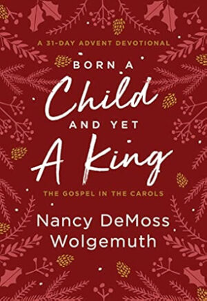 Born a Child, and yet a King
