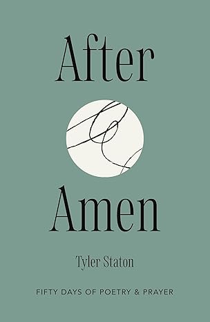 After Amen: 50 Days of Poetry and Prayer | HB