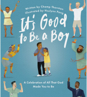 It's Good to Be a Boy