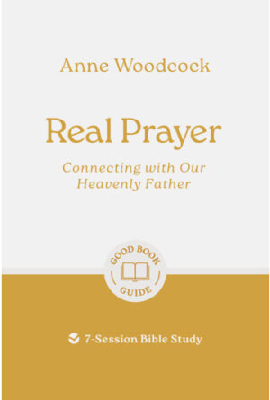 Real Prayer: Good Book Bible Study