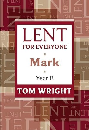 Lent for Everyone: Mark (Year B)