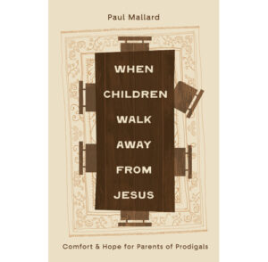 When Children Walk Away from Jesus