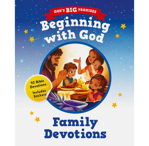 Gods BIG Promises: Beginning with God, Family Devotions