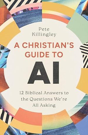 A Christian's Guide to AI