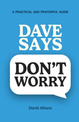 Dave says don't worry