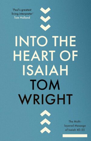 Into the Heart of Isaiah