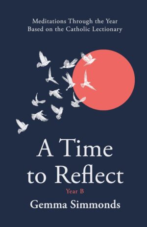 A Time to Reflect - Year B