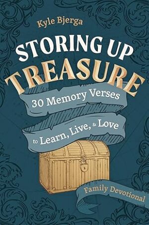 Storing Up Treasure, Family Devotional