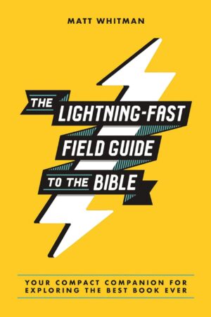 Lightning-Fast Field Guide to the Bible
