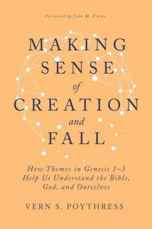 Making Sense of Creation and Fall
