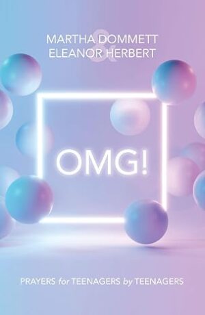 OMG! Prayers for Teenagers by Teenagers