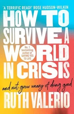 How to Survive a World in Crisis